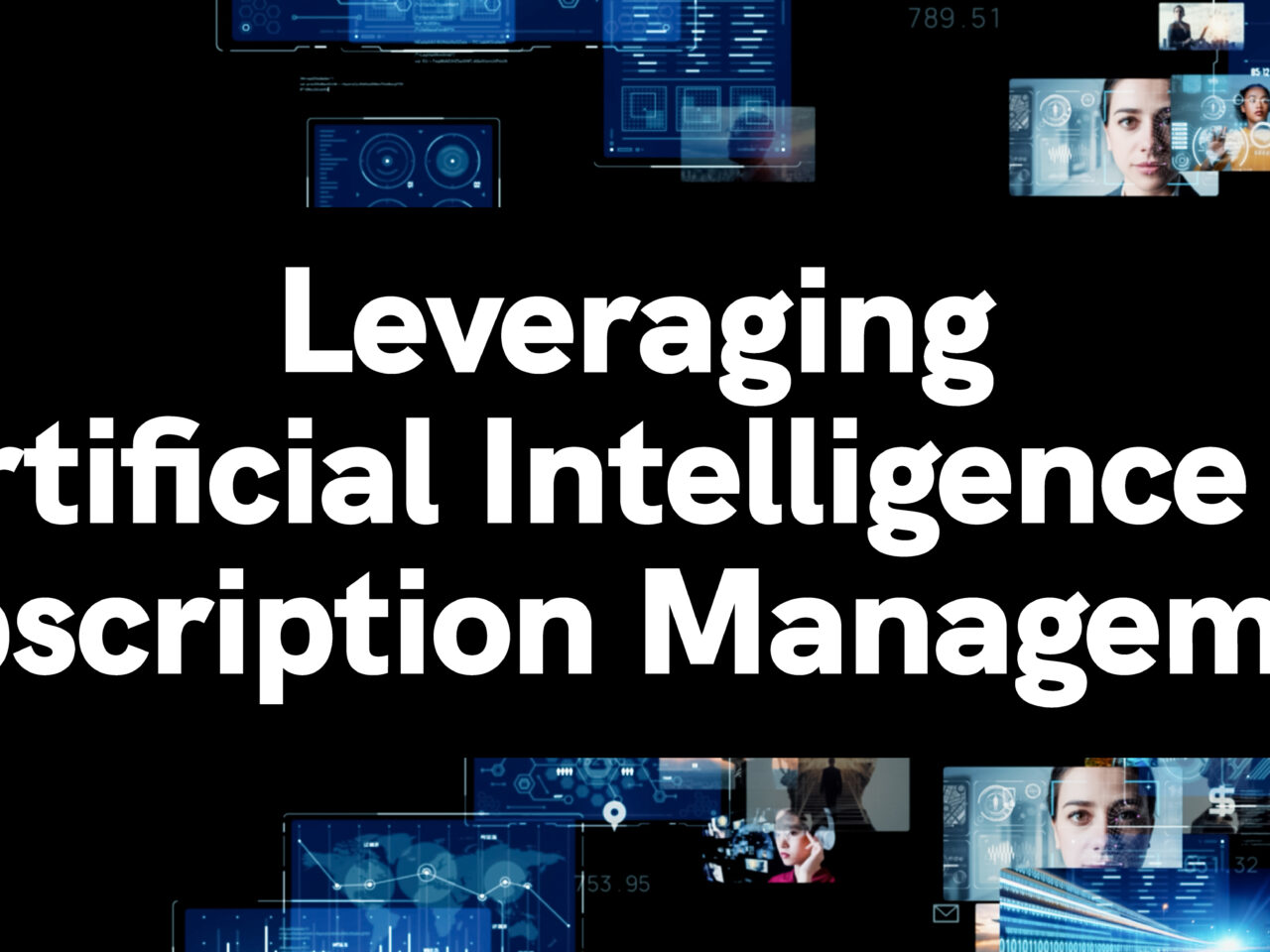 Leveraging Artificial Intelligence in Subscription Management
