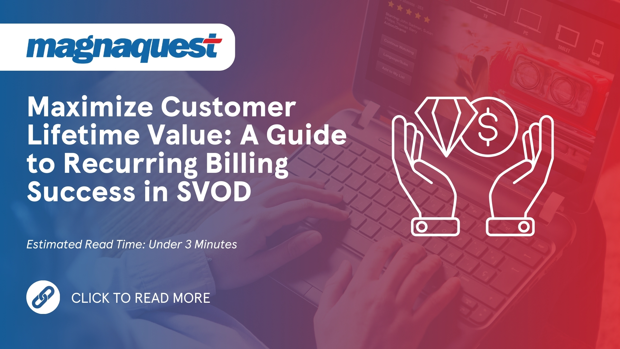 http://magnaquest.com/wp-content/uploads/2024/06/WB-Maximize-Customer-Lifetime-Value-A-Guide-to-Recurring-Billing-Success-in-SVOD.jpg