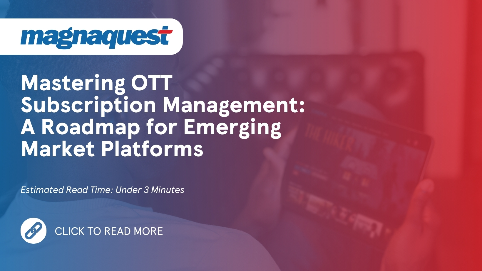http://magnaquest.com/wp-content/uploads/2025/07/Mastering-OTT-Subscription-Management_-A-Roadmap-for-Emerging-Market-Platforms.jpg