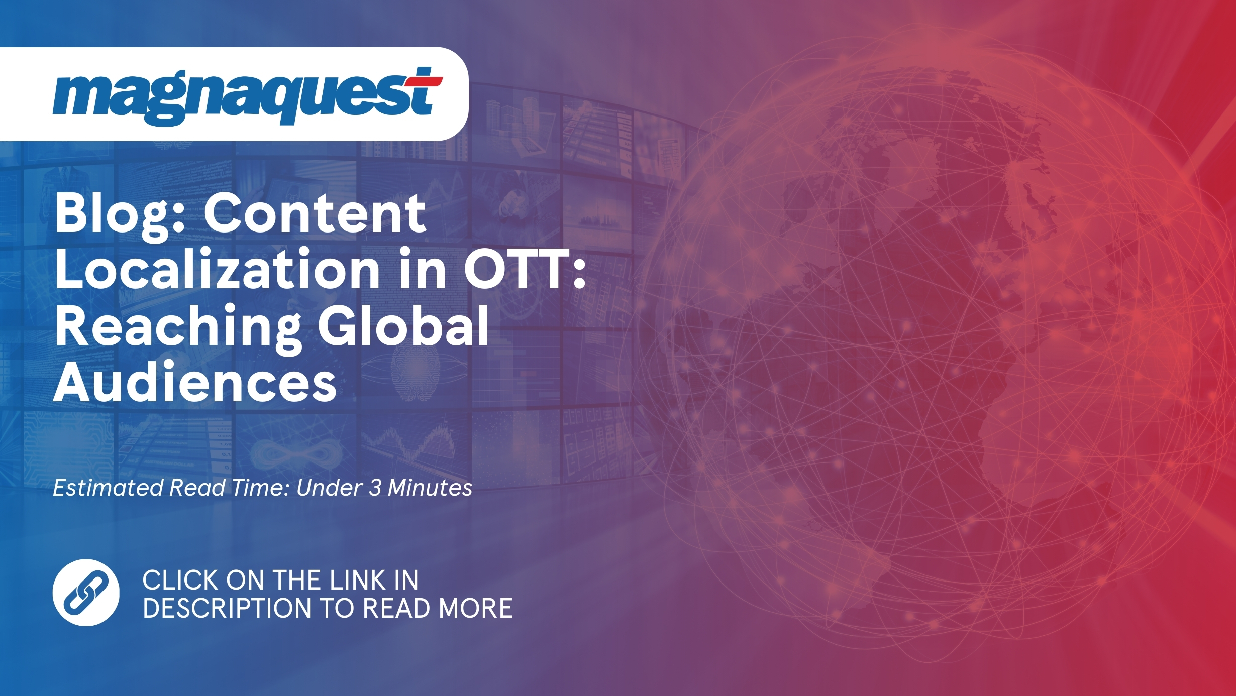 https://www.magnaquest.com/wp-content/uploads/2024/08/SB-Content-Localization-in-OTT-Reaching-Global-Audiences.jpg